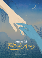 Nunca Foi Falta de Amor - Autor Isadora Goulart.pdf